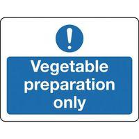 SIGN VEGETABLE PREPARATION ONLY RIGID PLASTIC 300 x 100