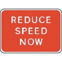 SIGN REDUCE SPEED NOW 1050X750 ALUMINIUM