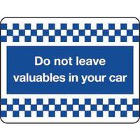 SIGN DO NOT LEAVE VALUABLES 400 X 300 RIGID PLASTIC