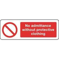 SIGN NO ADMITTANCE WITHOUT 600 X 200 RIGID PLASTIC