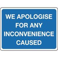 SIGN WE APOLOGISE FOR ANY 600 X 450 VINYL