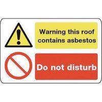SIGN WARNING THIS ROOF CONTAINS 600X200 RIGID PLASTIC