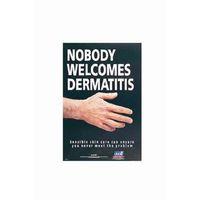 SIGN NOBODY WELCOMES DERMATITIS 760 X 510 PAPER