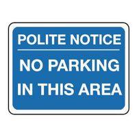 SIGN POLITE NOTICE NO PARKING 400 X 300 ALU REFLECT