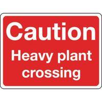 SIGN CAUTION HEAVY PLANT CROSSING 600 X 450 ALUMINIUM