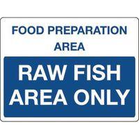 SIGN RAW FISH AREA ONLY RIGID PLASTIC 400 x 300