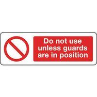 SIGN DO NOT USE UNLESS GUARD 300 X 100 POLYCARB