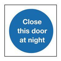 SIGN CLOSE THIS DOOR AT NIGHT 80 X 80 RIGID PLASTIC