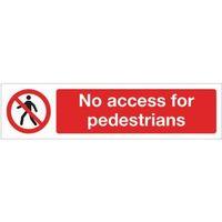 SIGN NO ACCESS FOR PEDESTRIANS - -