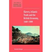 Slavery Atlantic Trade Brit Economy (New Studies in Economic and Social History)