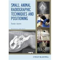 Small Animal Radiographic Techniques and Positioning