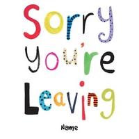 Sorry You\'re Leaving | Leaving Card | SO1008