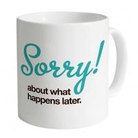 Sorry Mug