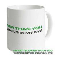 Something In My Eye Mug