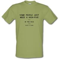 Some People Just Need A High Five In The Face With A Chair male t-shirt.