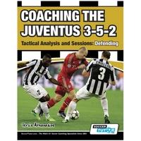 soccertutor coaching the juventus 3 5 2 tactical defending book