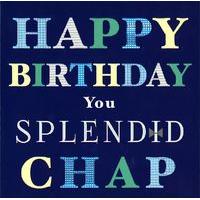 Splendid chap happy birthday car...