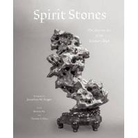 Spirit Stones The Ancient Art of the Scholar\'s Rock