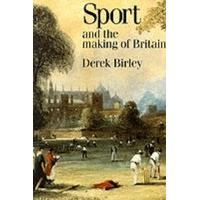 sport and the making of britain studies in social history of sport