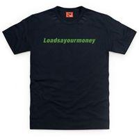 Square Mile Loadsayourmoney T Shirt