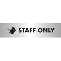 Stwart Superior Self Adhesive Acrylic Sign - STAFF ONLY