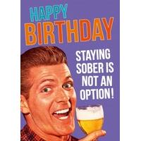 Staying Sober Is Not An Option | Birthday Card | DM2120