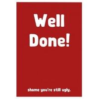 Still Ugly | Well Done Card | WB1075