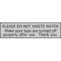 Stainless Effect Door Sign Please Do Not Waste Water