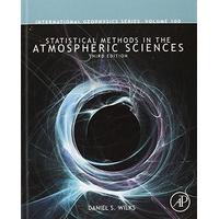Statistical Methods in the Atmospheric Sciences (International Geophysics)