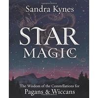 Star Magic: The Wisdom of the Constellations for Pagans and Wiccans