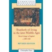 Standards of Living in the Later Middle Ages : Social Change in England c. 1200-1520