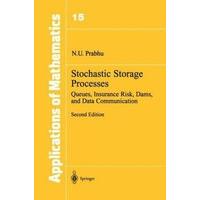 Stochastic Storage Processes Queues, Insurance Risk, Dams, and Data Communication