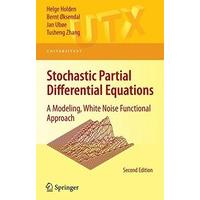 Stochastic Partial Differential Equations: A Modeling, White Noise Functional Approach (Universitext)