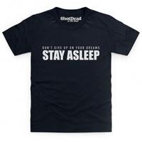 Stay Asleep Kid\'s T Shirt