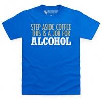 Step Aside Coffee T Shirt