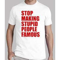 stop making stupid people famous