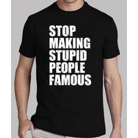 stop making stupid people famous