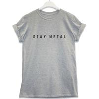 Stay Metal T Shirt