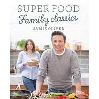 Super Food Family Classics Jamie Oliver