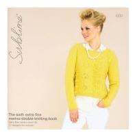 Sublime Knitting Pattern Book The Sixth Extra Fine Merino Wool Book 666 DK