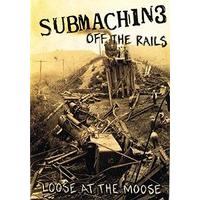 Submachine -Loose At The Moose [DVD]