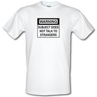 Subject Does Not Talk To Strangers male t-shirt.