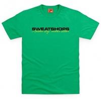 Sweatshops T Shirt