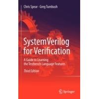 SystemVerilog for Verification: A Guide to Learning the Testbench Language Features