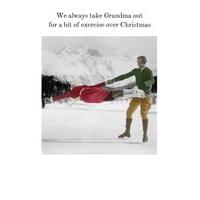 Take grandma out | Christmas Card