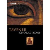 Tavener: Choral Ikons [DVD] [2002]