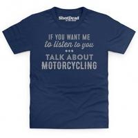 Talk About Motorcycling Kid\'s T Shirt