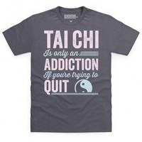 Tai Chi Addiction T Shirt