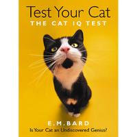 Test Your Cat : Genius Edition: Confirm Your Cat\'s Undiscovered Genius!