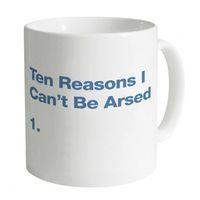 Ten Reasons I Can\'t Be Arsed Mug